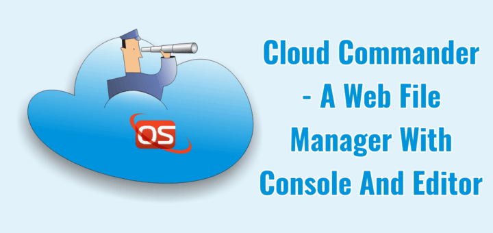 Cloud Commander：一个有控制台和编辑器的 Web 文件管理器