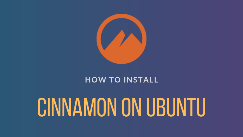 如何在 Ubuntu 上安装 Cinnamon 桌面环境