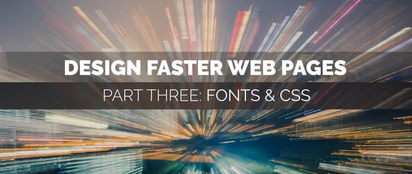 设计更快的网页（三）：字体和 CSS 调整