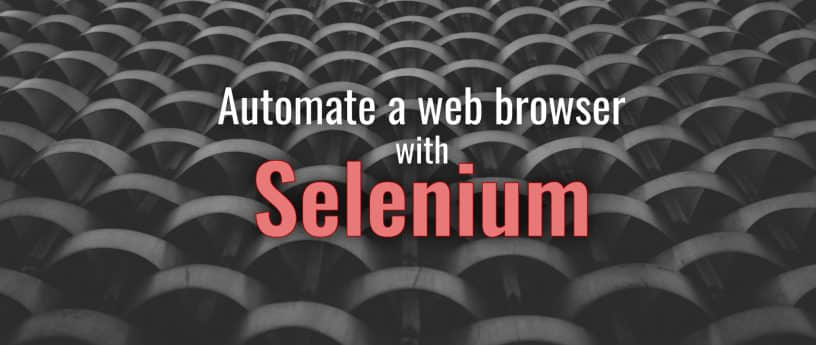 使用 Selenium 自动化 Web 浏览器