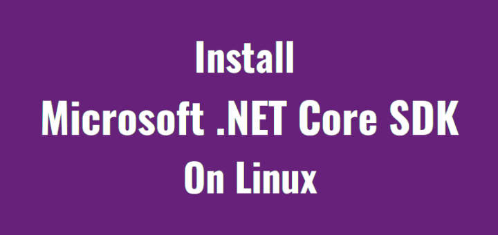 如何在 Linux 中安装微软的 .NET Core SDK