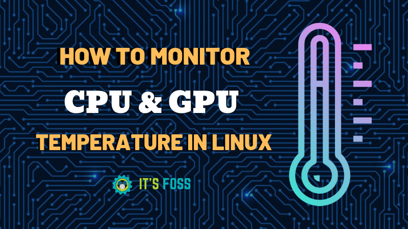 在 Linux 上监控 CPU 和 GPU 温度