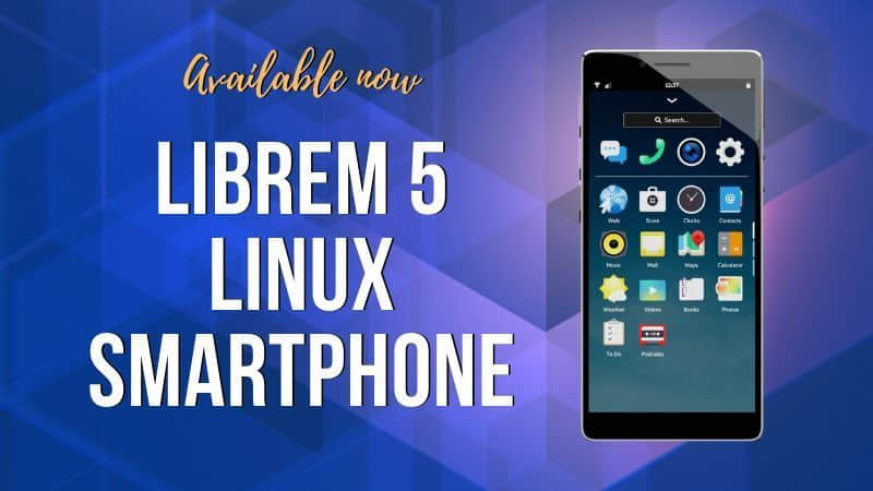 基于 Linux 的智能手机 Librem 5 开启预售