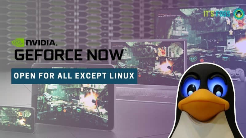 NVIDIA 的云游戏服务 GeForce NOW 无耻地忽略了Linux