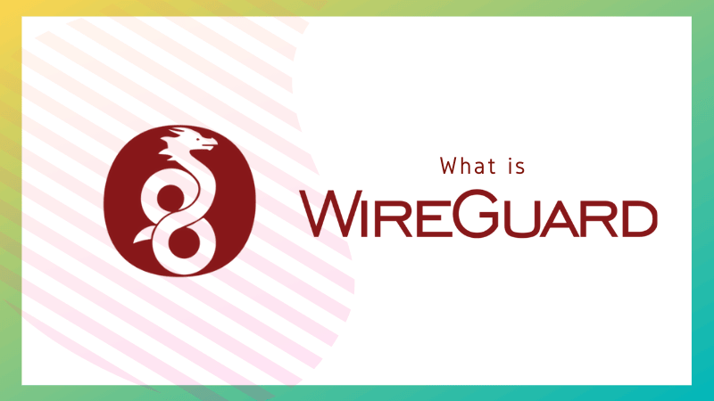 什么是 WireGuard？为什么 Linux 用户为它疯狂？