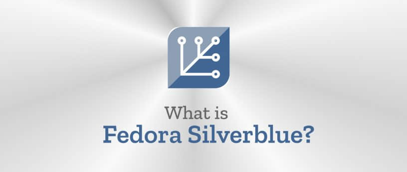 Silverblue 是什么？