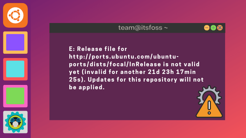 如何修复 Ubuntu Linux 中的 “Release file is not valid yet” 错误