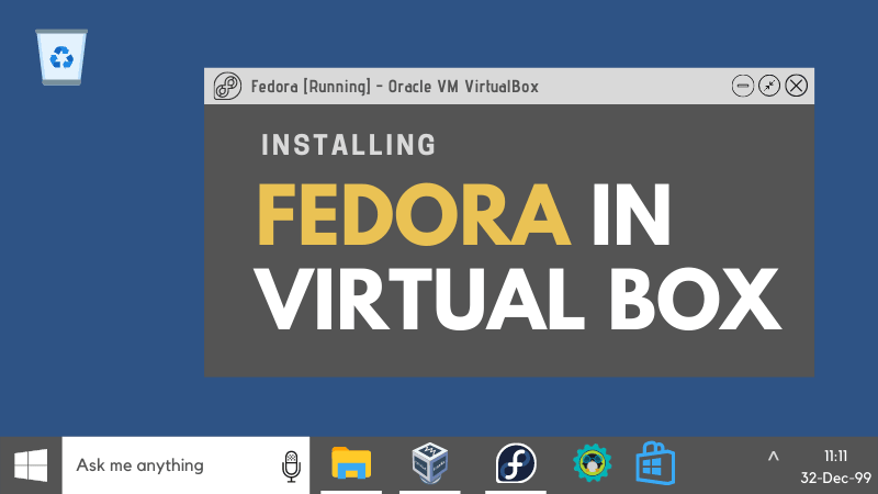 如何在 VirtualBox 中安装 Fedora