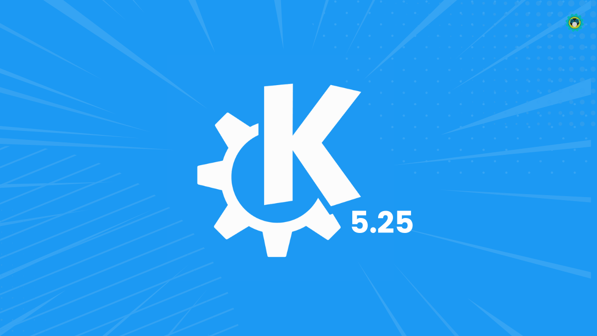 KDE Plasma 5.25 推出了令人激动的新特性！先睹为快