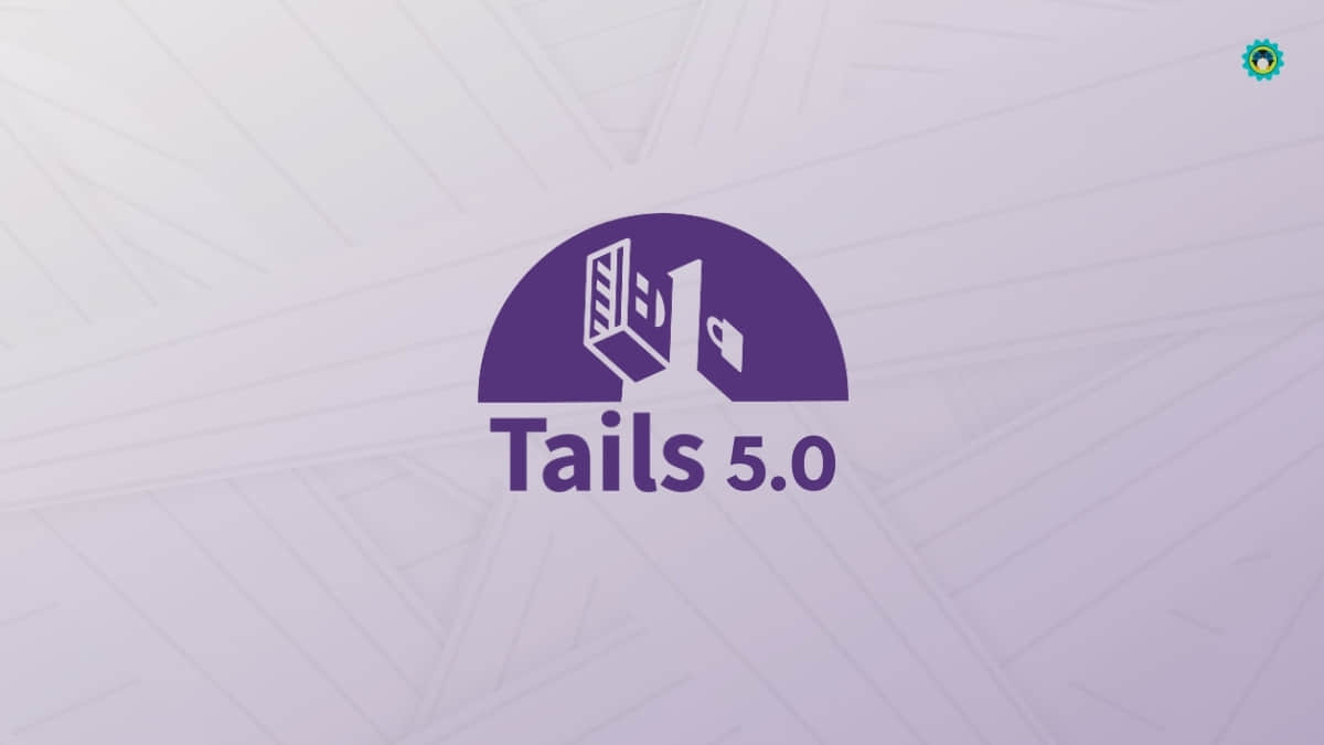 Tails 5.0 发布：基于 Debian 11，附带新的 Kleopatra 工具